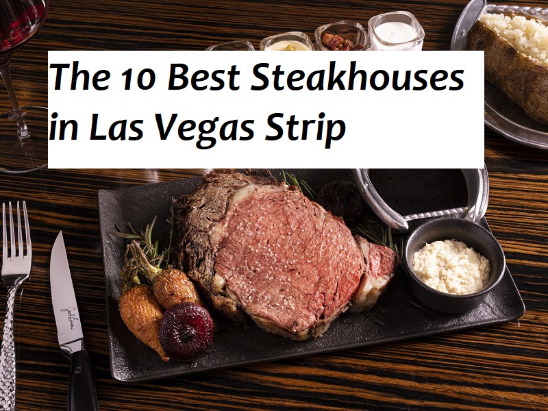 Best Steakhouses in Las Vegas Strip