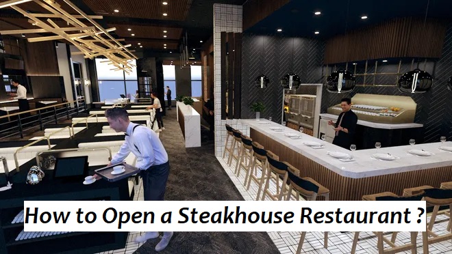 How to Open a Steakhouse Restaurant