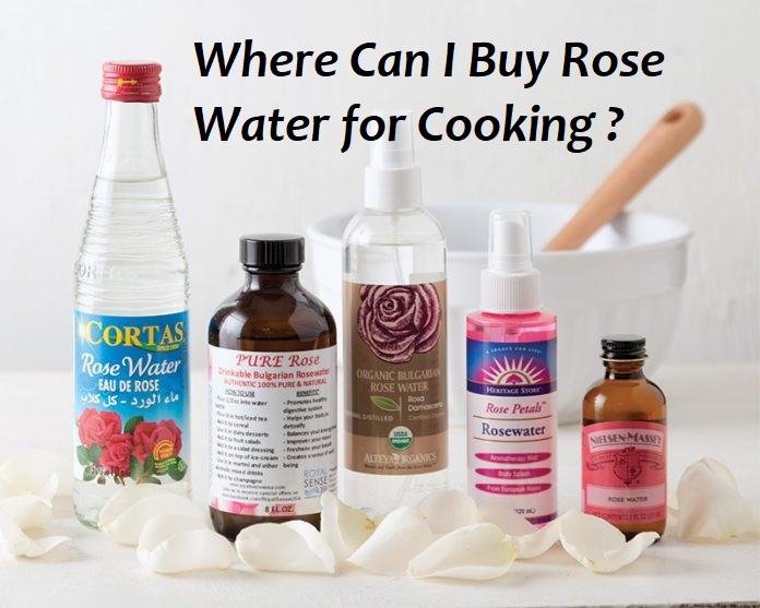 Where Can I Buy Rose Water for Cooking