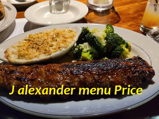 J Alexander Menu Price 2025