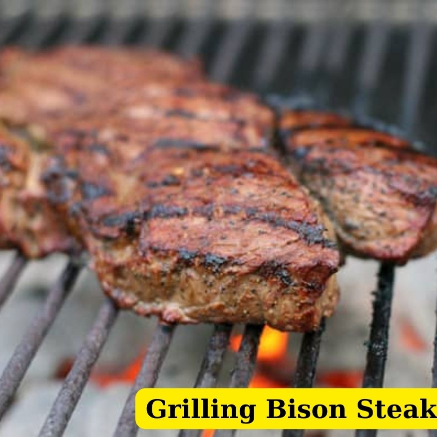 Grilling Bison Steak