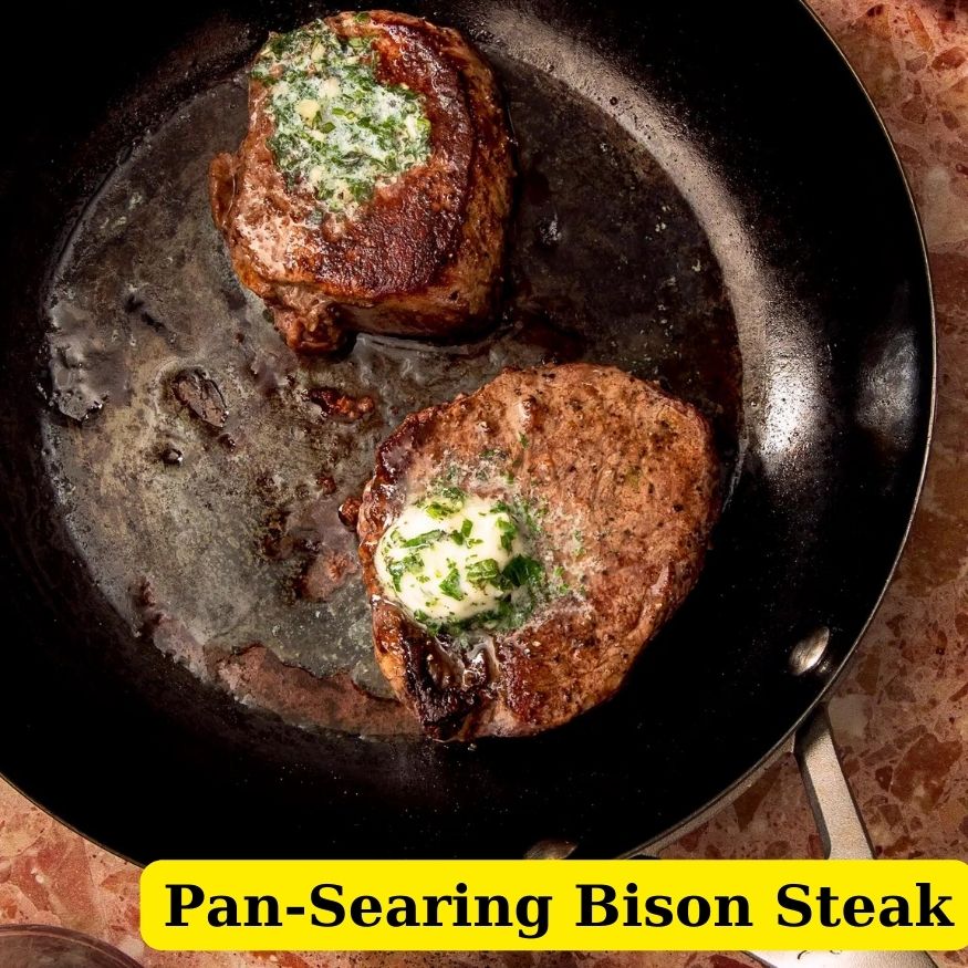 Pan-Searing Bison Steak