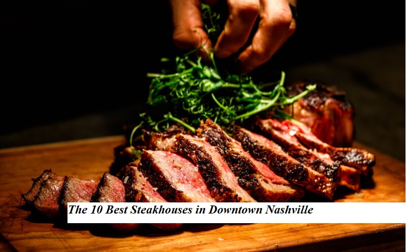 Best Steakhouses in Downtown Nashville