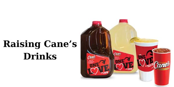 Raising Cane’s Drinks