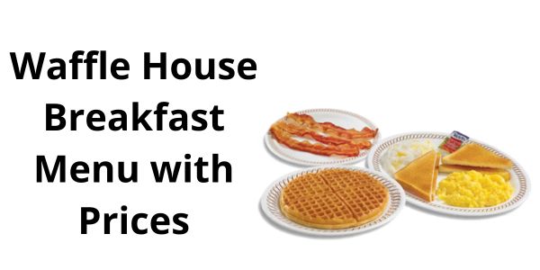 Waffle House Breakfast Menu with Prices