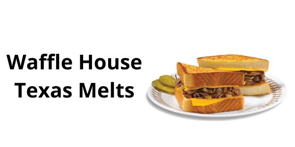 Waffle House Texas Melts