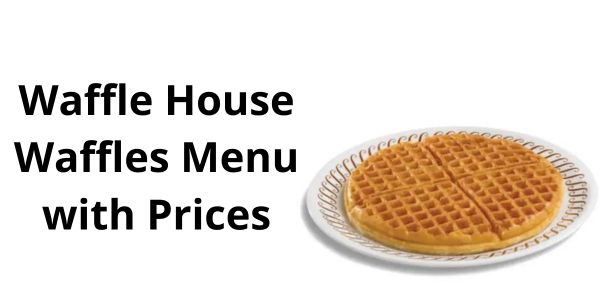 Waffle House Waffles Menu with Prices