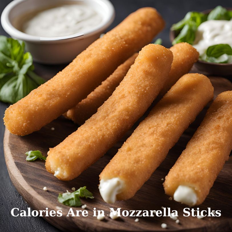 Calories Are in Mozzarella Sticks