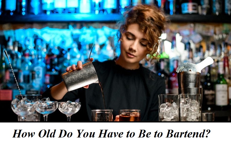 How Old Do You Have to Be to Bartend