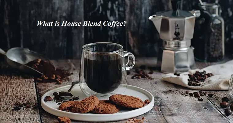 What is House Blend Coffee?