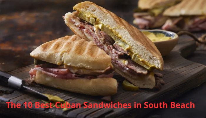 Best Cuban Sandwiches in South Beach