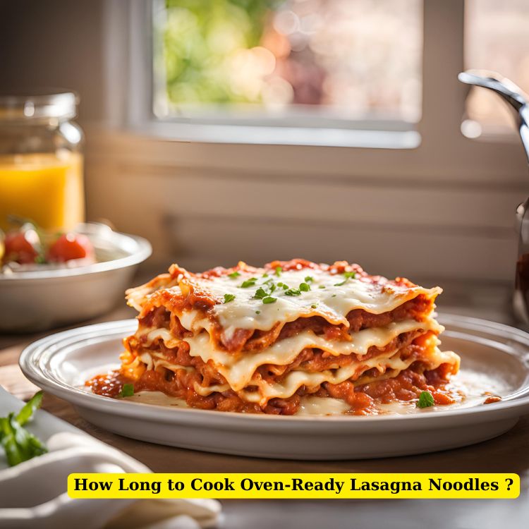 oven ready lasagna noodles how long to cook​